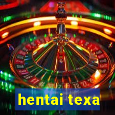 hentai texa
